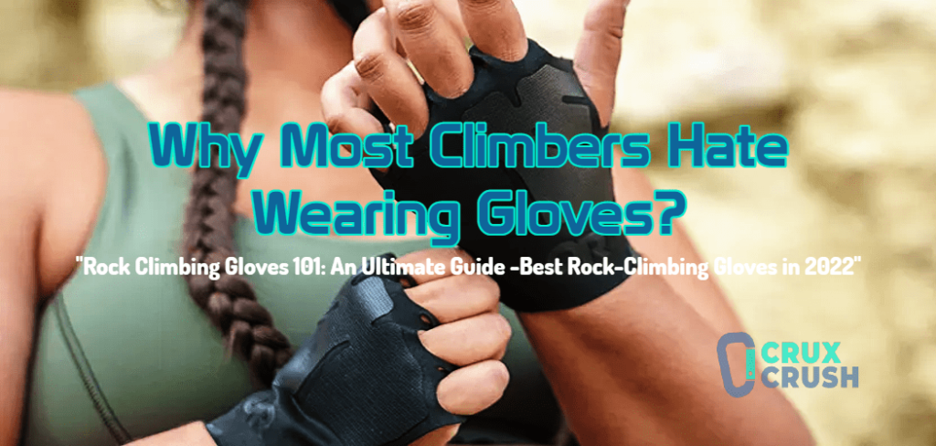 Rock Climbing Gloves 101