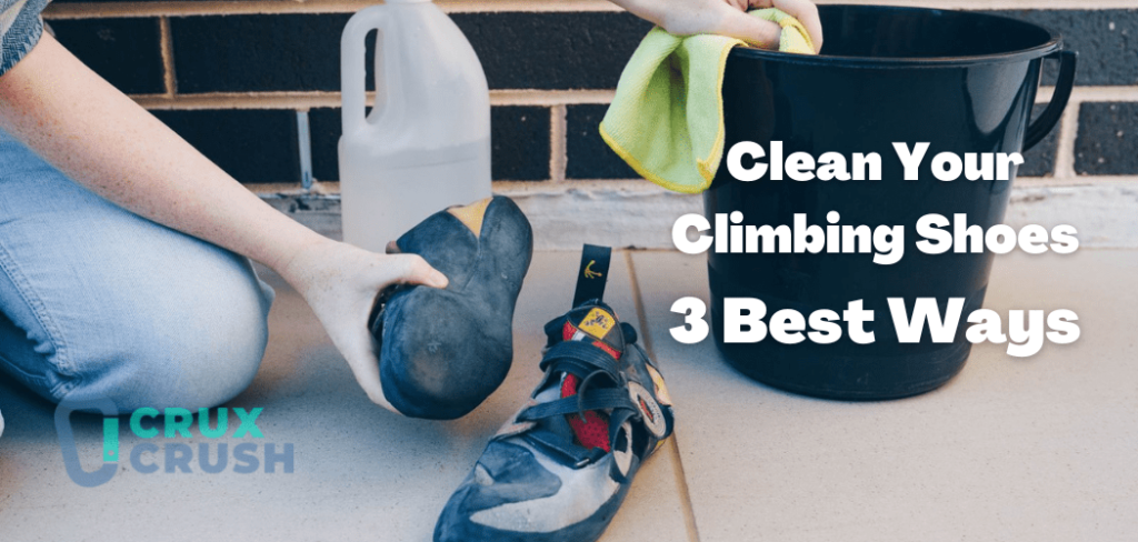 The 3 Foolproof Ways to Clean Your Climbing Shoes That Works Great